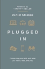 Plugged In : Connecting your faith with what you watch, read, and play - Book