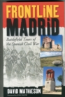 Frontline Madrid : Battlefield Tours of the Spanish Civil War - Book