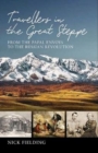 Travellers in the Great Steppe : From the Papal Envoys to the Russian Revolution - Book