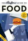 The Bluffer's Guide to Food - Book