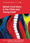 Spinal Cord Injury in the Child and Young Adult - Book