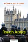 Rough Justice : Citizens' Experiences of Mistreatment and Injustice in the Early Stages of Law Enforcement - Book