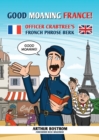 Good Moaning France! : Officer Crabtree's Fronch Phrose Berk - Book