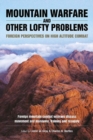 Mountain Warfare and Other Lofty Problems : Foreign Perspectives on High Altitude Combat - Book