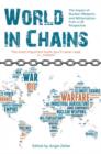 World In Chains : The Impact of Nuclear Weapons and Militarisation from a UK Perspective - Book