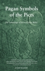 Pagan Symbols of the Picts : The Symbology of pre-Christian Belief - Book