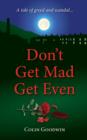 Don't Get Mad Get Even - eBook