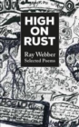 High on Rust : Selected Poems - Book