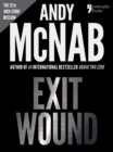Exit Wound (Nick Stone Book 12) : Andy McNab's best-selling series of Nick Stone thrillers - now available in the US, with bonus material - eBook