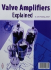 Valves Amplifiers Explained - Book