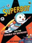 Superbot and the Terrible Toy Destroyer - Book