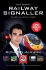 How to Become a Railway Signaller: The Ultimate Guide to Becoming a Signaller - Book