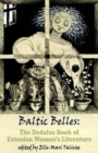 Baltic Belles: The Dedalus Book of Estonian Women's Literature - Book