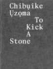 ChibuIke UzoMa - to Kick a Stone - Book