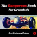 The Dangerous Book for Grandads - Book