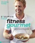 Fitness Gourmet : Delicious recipes for peak performance, at any level. - eBook