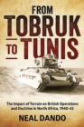 From Tobruk to Tunis : The Impact of Terrain on British Operations and Doctrine in North Africa, 1940-1943 - Book