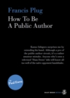 Francis Plug - How To Be A Public Author - Book