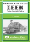 Branch Line from Leek : To the Manifold Valley. All Stations to Hulme End - Book