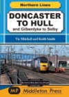 Doncaster To Hull : and Gilberdyke to Selby - Book