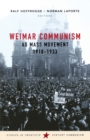 Weimar Communism as Mass Movement 1918-1933 - Book