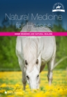 Natural Medicine for Horses : Home Remedies and Natural Healing - Book