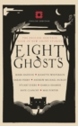 Eight Ghosts : The English Heritage Book of New Ghost Stories - Book