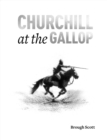 Churchill at the Gallop - Book