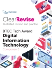 ClearRevise BTEC Digital Information Technology Level 1/2 Component 3 - Book