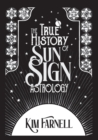True History of Sun Sign Astrology - eBook