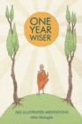 One Year Wiser : 365 Illustrated Meditations - Book