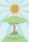 One Year Wiser: A Graphic Guide to Mindful Living - Book