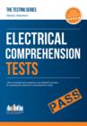 How to Pass Electrical Comprehension Tests: the Complete Guide to Passing Electrical Reasoning, Circuit and Comprehension Tests - Book