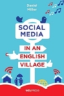 Social Media in an English Village : (Or How to Keep People at Just the Right Distance) - Book