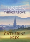 Unseen Things Above : (Lindchester Chronicles 2) - Book