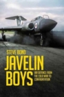 Javelin Boys : Air Defence from the Cold War to Confrontation - Book