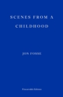 Scenes from a Childhood — WINNER OF THE 2023 NOBEL PRIZE IN LITERATURE - Book