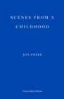 Scenes from a Childhood - WINNER OF THE 2023 NOBEL PRIZE IN LITERATURE - eBook