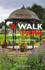 A Walk in the Park : Exploring the Treasures of Glasgow's Dear Green Places - Book