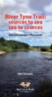 River Tyne Trail : sources to sea, sea to sources - Book