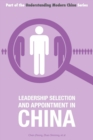Leadership Selection and Appointment in China - Book