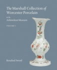 The Marshall Collection of Worcester Porcelain in the Ashmolean Museum - Book