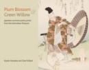 Plum Blossom and Green Willow : Japanese Surimono Poetry Prints from the Ashmolean Museum - Book