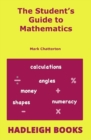 The Student's Guide to Mathematics - eBook