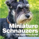 Miniture Schnauzers : The Essential Guide - Book