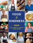 Food and Kindness : The Sobell House Cook Book - Book