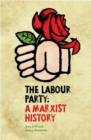 The Labour Party: A Marxist History - Book