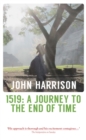 1519: A Journey to the End of Time - eBook