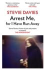 Arrest Me for I Have Run Away - Book