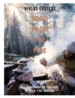 Food from the Fire : The Scandinavian flavours of open-fire cooking - Book